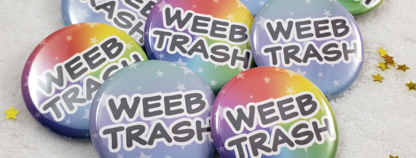 Weeb Trash Buttons